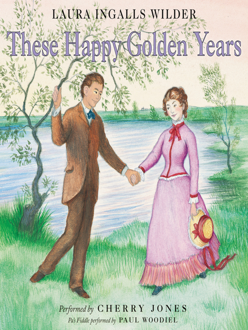 Title details for These Happy Golden Years by Laura Ingalls Wilder - Wait list